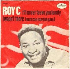 ROY "C" HAMMOND "I'LL NEVER