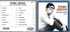 CD 16 TITRES MARC ARYAN UN PETIT SLOW VOL.1 DE 2000 SILVER STAR BELGIQUE