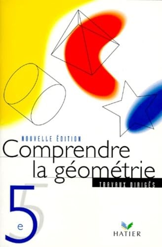 Comprendre géometrie 5e - la,