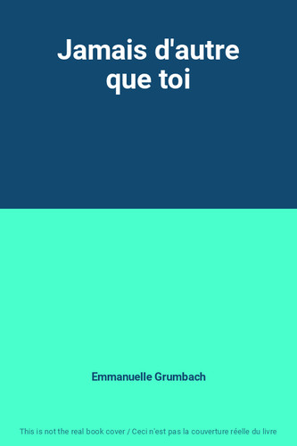 Jamais autre que toi - que,