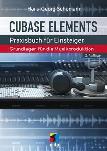 Cubase elements praxisbuch - elements:,