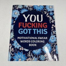 You Fucking Got This Motivational Swear Words Coloring Book For Adults