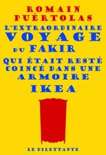 L'extraordinaire voyage du fakir qui était resté coincé dans armoire Ikea - ale