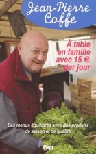 A table en famille avec 15 Euro par jour - Coffe, Jean-Pierre