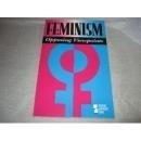Feminism : Opposing Viewpoints