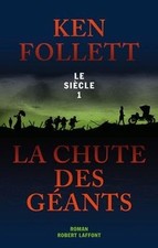 Le siècle. Vol. 1. La chute des géants  de Follett, Ken | Livre | état bon