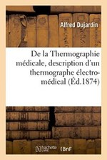 De la Thermographie medicale, description d'un thermographe electro-medical    