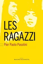 LES RAGAZZI, Pier Paolo Pasolini et  Jean-Paul Manganaro