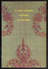 Exhibition catalog Le Chale Cachemire en France / 1st Edition 1983