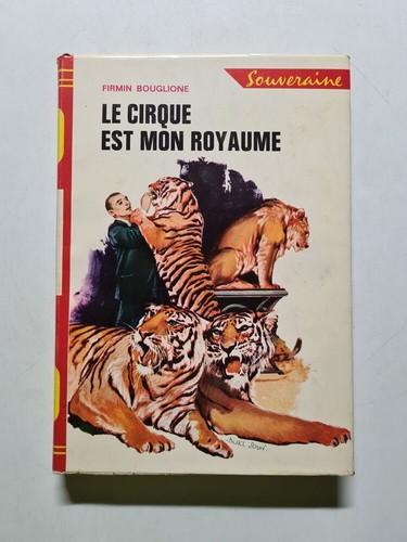 Cirque est mon royaume - le,