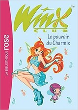 Livre Winx Club Tome 15 - Le Pouvoir Du Charmix