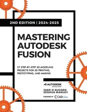 Jake O Sugden Joshua Manl Mastering Autodesk Fusion 360 Edt.2 (2024-202 (Poche)