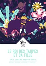 Le roi des taupes et sa fille : Dix contes merveilleux, Alexandre Dumas