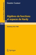 Algebres De Fonctions Et Espaces De Hardy/ Algebras of Functions and Hardy Sp...