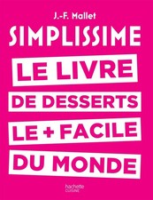 Simplissime desserts: Le livre des desserts les + faciles du monde (French E...