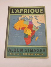 ALBUM D'IMAGE type Panini " CHOCOLAT PUPIER " L'AFRIQUE " De 1938.