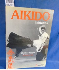 Tissier Aikido : Initiation