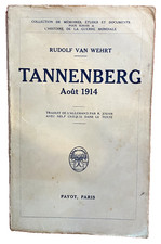 TANNENBERG - Août 1914 ★ 1935 ★ RUDOLF VAN WEHRT ★ EDITIONS PAYOT - 1er Edition 