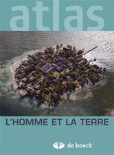 L'homme et la Terre : Atlas
