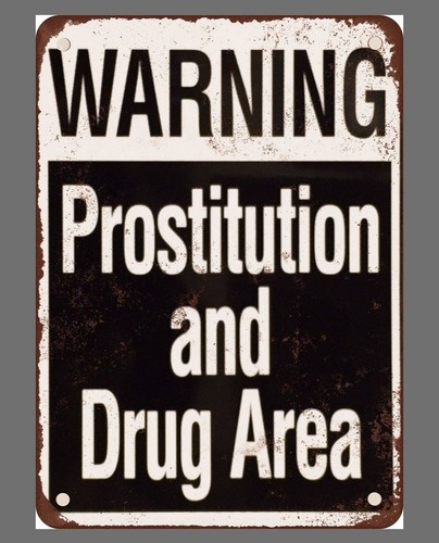 Warning prostitution drug area - warning,