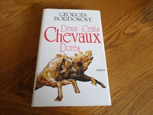 Deux cents chevaux dores - ,