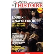 LES MYSTERES DE L'HISTOIRE 3 LOUIS XIII A NAPOLEON III LES SALOPES DE L'HISTOIRE