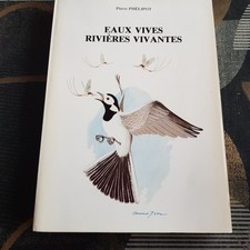 Eaux vives Rivières vivantes. Ecologie salmonidés. Pierre PHÉLIPOT - 1/1000