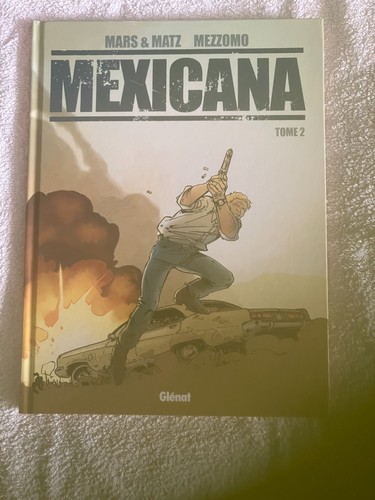 Mexicana tome avec dédicace - tome, 2