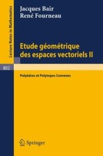 Etude Geometrique Des Espaces Vectoriels II/ Geometric Study of Vector Spaces...