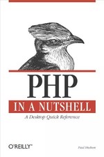 PHP in a Nutshell: A Desktop Quick Reference, Paul Hudson