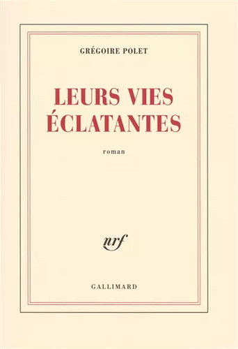 Leurs vies éclatantes