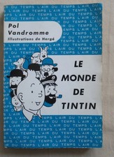 Le Monde de Tintin. Pol VANDROMME. Illustrations de HERGE. 1959