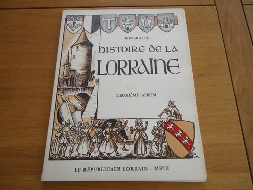 Histoire lorraine tome 2 - lorraine,