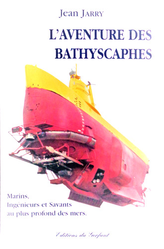 Aventure des bathyscaphes j - bathyscaphes,