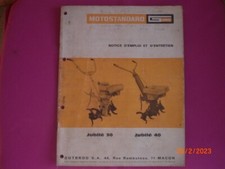 NOTICE EMPLOI ET ENTRETIEN  MOTOCULTEURS  MOTOSTANDARD  JUBILE  30 ET 40