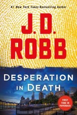Desperation in Death: An Eve Dallas Novel; In D- 1250849713, J D Robb, paperback
