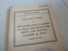 MANUEL US DATE 1941 REVOLVER COLT 45 M1917  SMITH & WESSON M1917 FM 23-36 casque