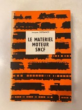 LE MATERIEL MOTOR SNCF de Jacques DEFRANCE 1968