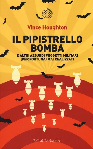 Pipistrello bomba e altri - e,