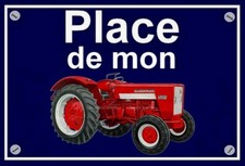 plaque " PLACE DE MON TRACTEUR