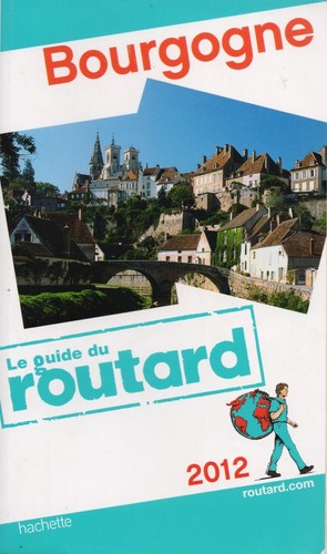 Guide routard bougogne 2012 - du,