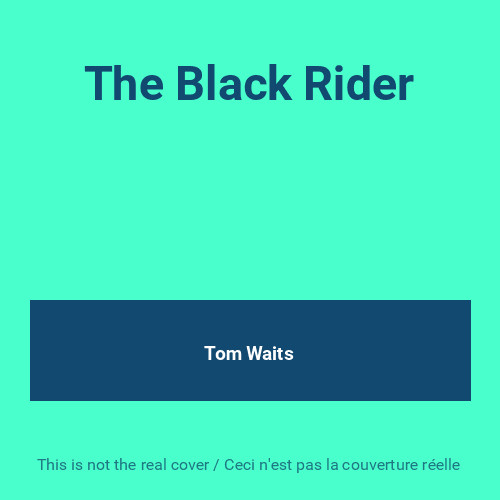 The black rider tom waits - black,