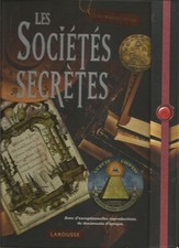 Les sociétés secrètes - Larousse – neuf - idée cadeau - complet