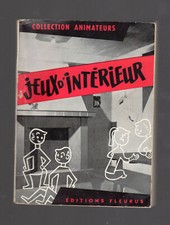 JEUX D'INTERIEUR COLLECTION ANIMATEURS EDITIONS FLEURUS 1959