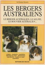 LES BERGERS AUSTRALIENS DU DR FLORENCE DESACHY EDITIONS DE VECCHI