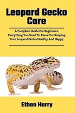 Ethan Harry Leopard Gecko Care (Poche)