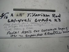 5/16"TITANIUM  ROD 1 PC. 6 5/8" (PEDAL ROD GOTWAY M SUPER X OR PRO)UNICYCLE