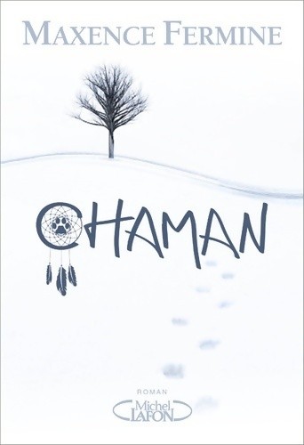 Chaman maxence fermine - chaman,