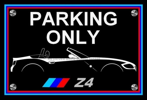 Plaque parking only bmw z4 - plaque,