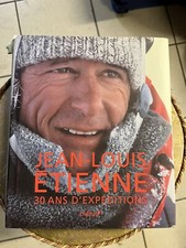 JEAN-LOUIS ÉTIENNE 30 ANS D'EXPÉDITIONS - Ed. chêne 2009